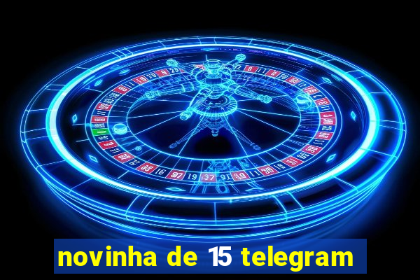 novinha de 15 telegram